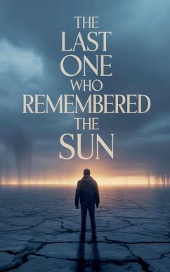 The Last One Who Remembered the Sun. - Belqi, Soufiane