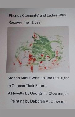 Rhonda Clemente' and Ladies Who Recover Their Lives - Clowers, George H. Jr.
