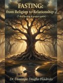 Fasting from Religion to Relationship