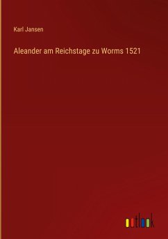 Cover Aleander am Reichstage zu Worms 1521