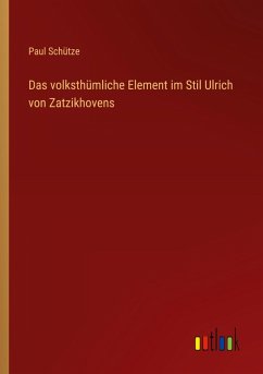 Cover Das volksthümliche Element im Stil Ulrich von Zatzikhovens