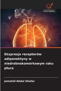 Cover Ekspresja receptorów adiponektyny w niedrobnokomórkowym raku p¿uca