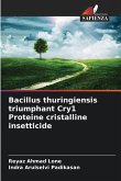 Bacillus thuringiensis triumphant Cry1 Proteine cristalline insetticide Bacillus thuringiensis triumphant Cry1 Proteine cristalline insetticide