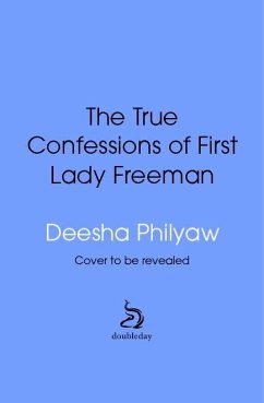 The True Confessions of First Lady Freeman (eBook, ePUB) - Philyaw, Deesha