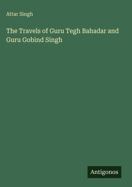The Travels of Guru Tegh Bahadar and Guru Gobind Singh