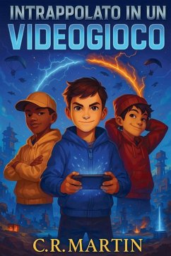 Intrappolato in un videogioco - Martin, C. R