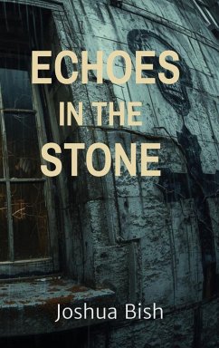 Echoes in the Stone - Bish, Joshua