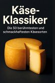 Käse-Klassiker Käse-Klassiker