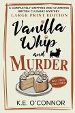 Vanilla Whip and Murder - Large Print