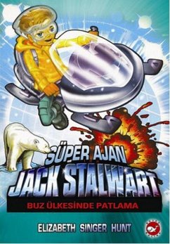 Cover Süper Ajan Jack Stalwart 12 - Buz Ülkesinde Patlama