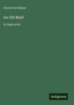 An Old Maid - Balzac, Honoré de