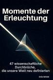 Momente der Erleuchtung Momente der Erleuchtung