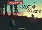 A Moodie Goodbye