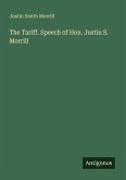 The Tariff. Speech of Hon. Justin S. Morrill