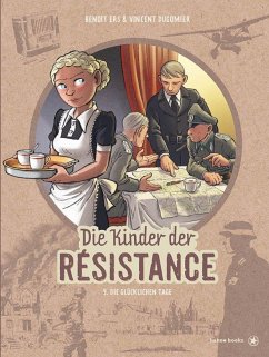 Kinder der Résistance - Ers, Benoît; Dugomier, Vincent Kinder der Résistance - Ers, Benoît; Dugomier, Vincent