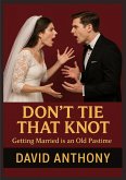 Don't Tie That Knot