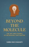 Beyond the Molecule