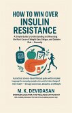 How to Win Over Insulin Resistance