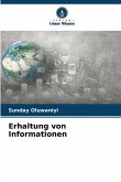Erhaltung von Informationen Erhaltung von Informationen