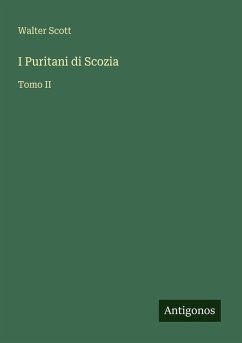I Puritani di Scozia - Scott, Walter