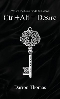 Ctrl+Alt=Desire - Thomas, Darron