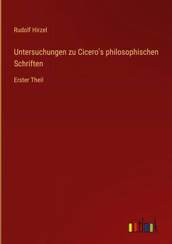 Cover Untersuchungen zu Cicero's philosophischen Schriften