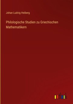 Cover Philologische Studien zu Griechischen Mathematikern
