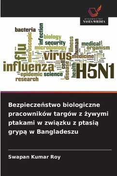 Cover Bezpiecze¿stwo biologiczne pracowników targów z ¿ywymi ptakami w zwi¿zku z ptasi¿ gryp¿ w Bangladeszu