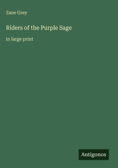 Riders of the Purple Sage - Grey, Zane