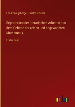 Cover Repertorium der literarischen Arbeiten aus dem Gebiete der reinen und angewandten Mathematik