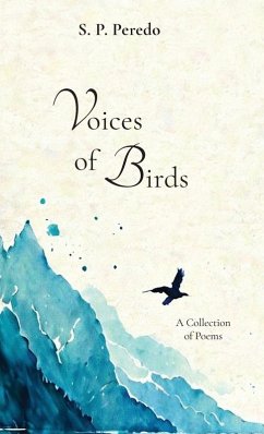 Voices of Birds, A Collection of Poems - P Peredo, S. Voices of Birds, A Collection of Poems - P Peredo, S.