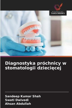 Cover Diagnostyka próchnicy w stomatologii dzieci¿cej