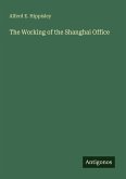 The Working of the Shanghai Office