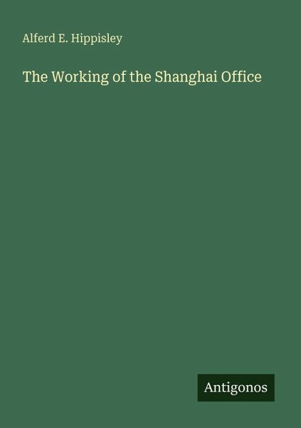The Working of the Shanghai Office The Working of the Shanghai Office