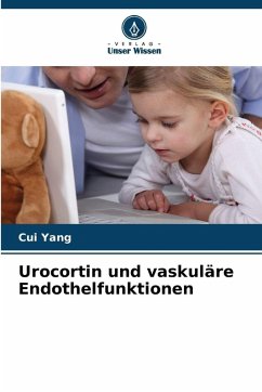 Urocortin und vaskuläre Endothelfunktionen - Yang, Cui Urocortin und vaskuläre Endothelfunktionen - Yang, Cui