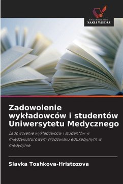 Cover Zadowolenie wyk¿adowców i studentów Uniwersytetu Medycznego