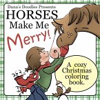 Horses Make Me Merry! A cozy Christmas coloring book.