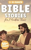 Bible Stories for Modern Teens Bible Stories for Modern Teens