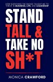 Stand Tall and Take No Sh*t