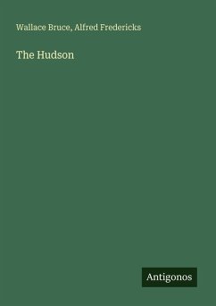 The Hudson - Bruce, Wallace; Fredericks, Alfred