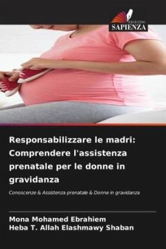 Cover Responsabilizzare le madri: Comprendere l'assistenza prenatale per le donne in gravidanza