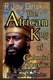 The African King of Colonial America