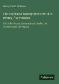 The historians' history of the world in twenty-five volumes