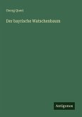 Der bayrische Watschenbaum
