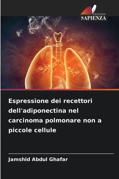 Espressione dei recettori dell'adiponectina nel carcinoma polmonare non a piccole cellule Espressione dei recettori dell'adiponectina nel carcinoma polmonare non a piccole cellule