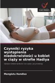 Czynniki ryzyka wyst¿pienia niedokrwisto¿ci u kobiet w ci¿¿y w strefie Hadiya Czynniki ryzyka wyst¿pienia niedokrwisto¿ci u kobiet w ci¿¿y w strefie Hadiya
