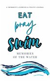 Eat Pray Swim