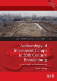 Archaeology of Internment Camps in 20th Century Brandenburg