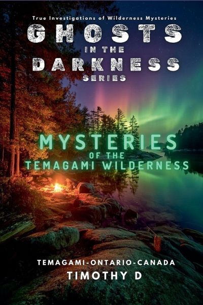 Mysteries Of The Temagami Wilderness