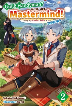 Cover Guild Handyman? More like Mastermind! Using My Hidden Skills in the Shadows Volume 2 (eBook, ePUB)